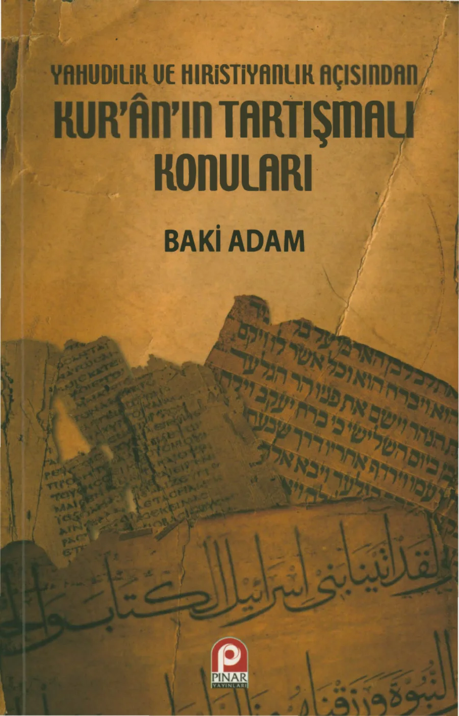 Yahudilik ve Hristiyanlık Açısından Kur'an'ın Tartışmalı Konuları kapak görseli