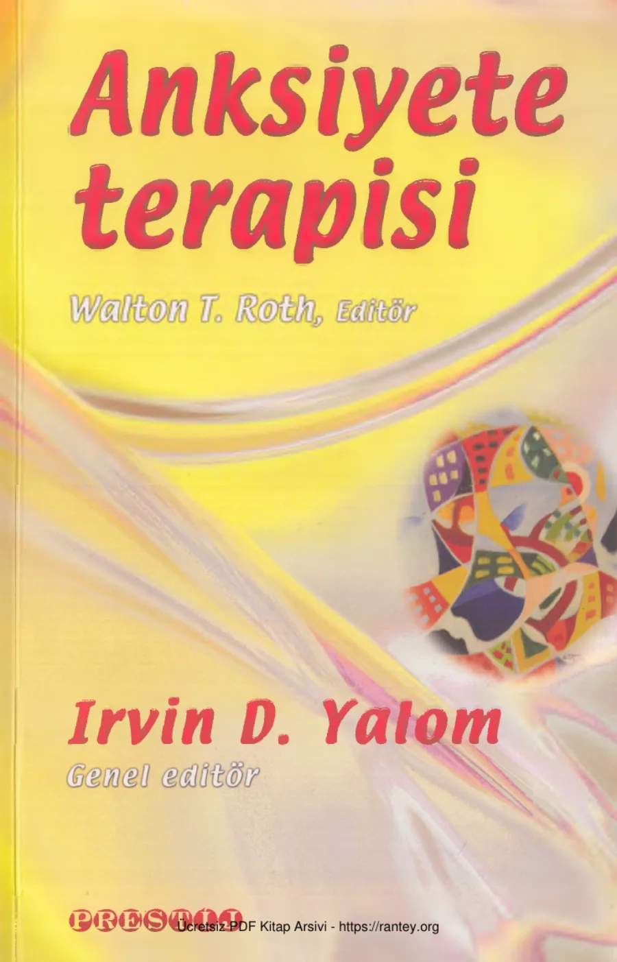 Yalom Walton T Roth Anksiyete Terapisi kapak görseli