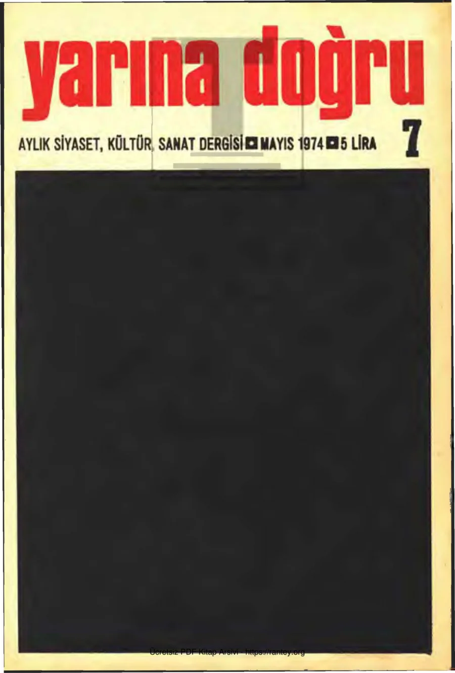Yarına Doğru Aylık Siyaset Kültür Sanat Dergisi Sayı 07 Mayıs1974 kapak görseli