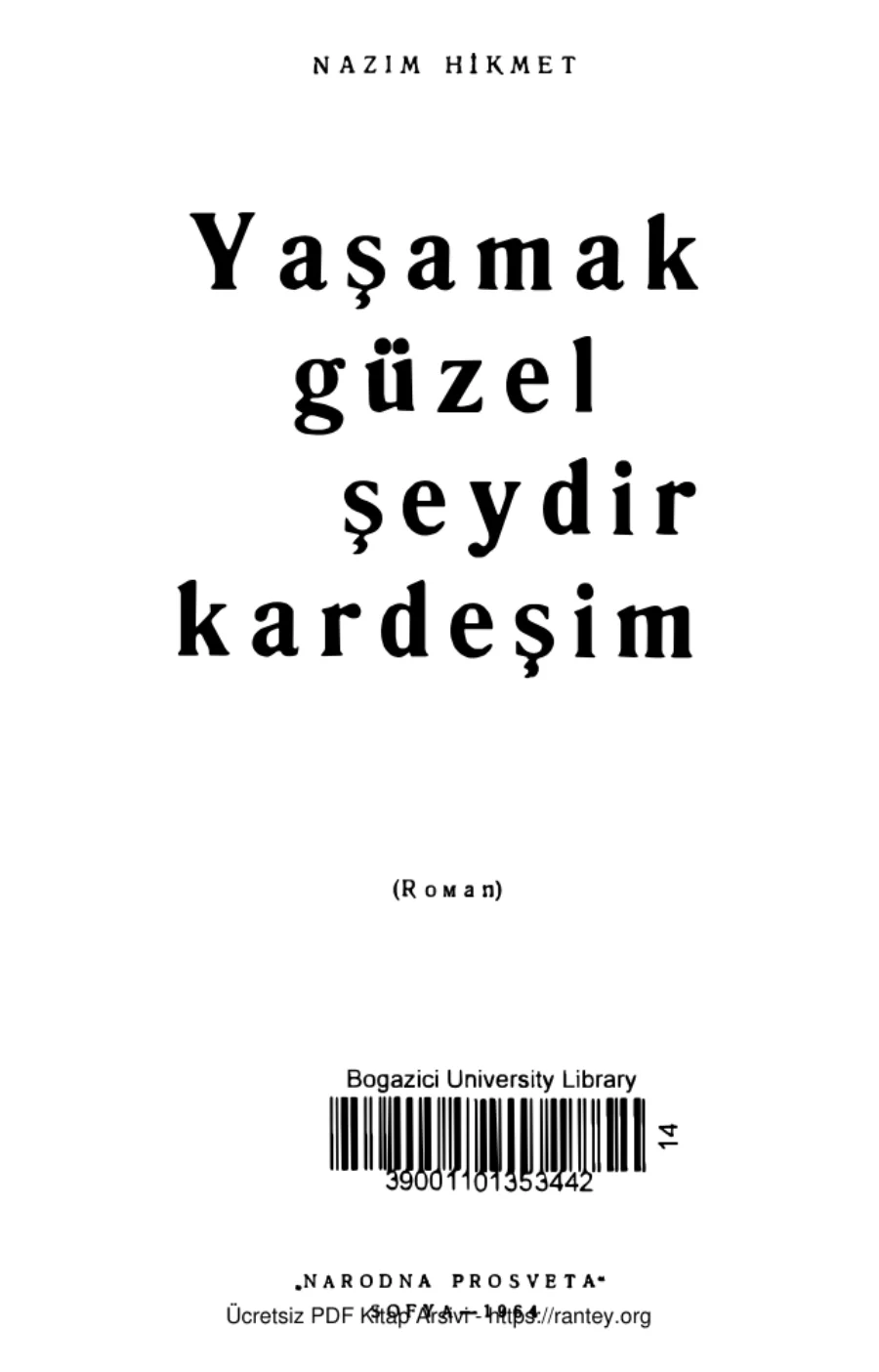 Yaşamak Güzel Şeydir Kardeşim Narodna Prosveta Press Sansürsüz Basım kapak görseli
