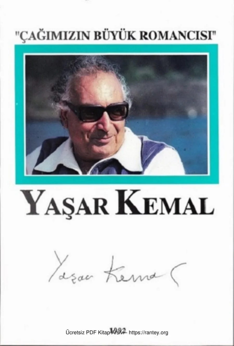 Yaşar Kemal Çağımızın Büyük Romancısı Tüyap Yayınları kapak görseli