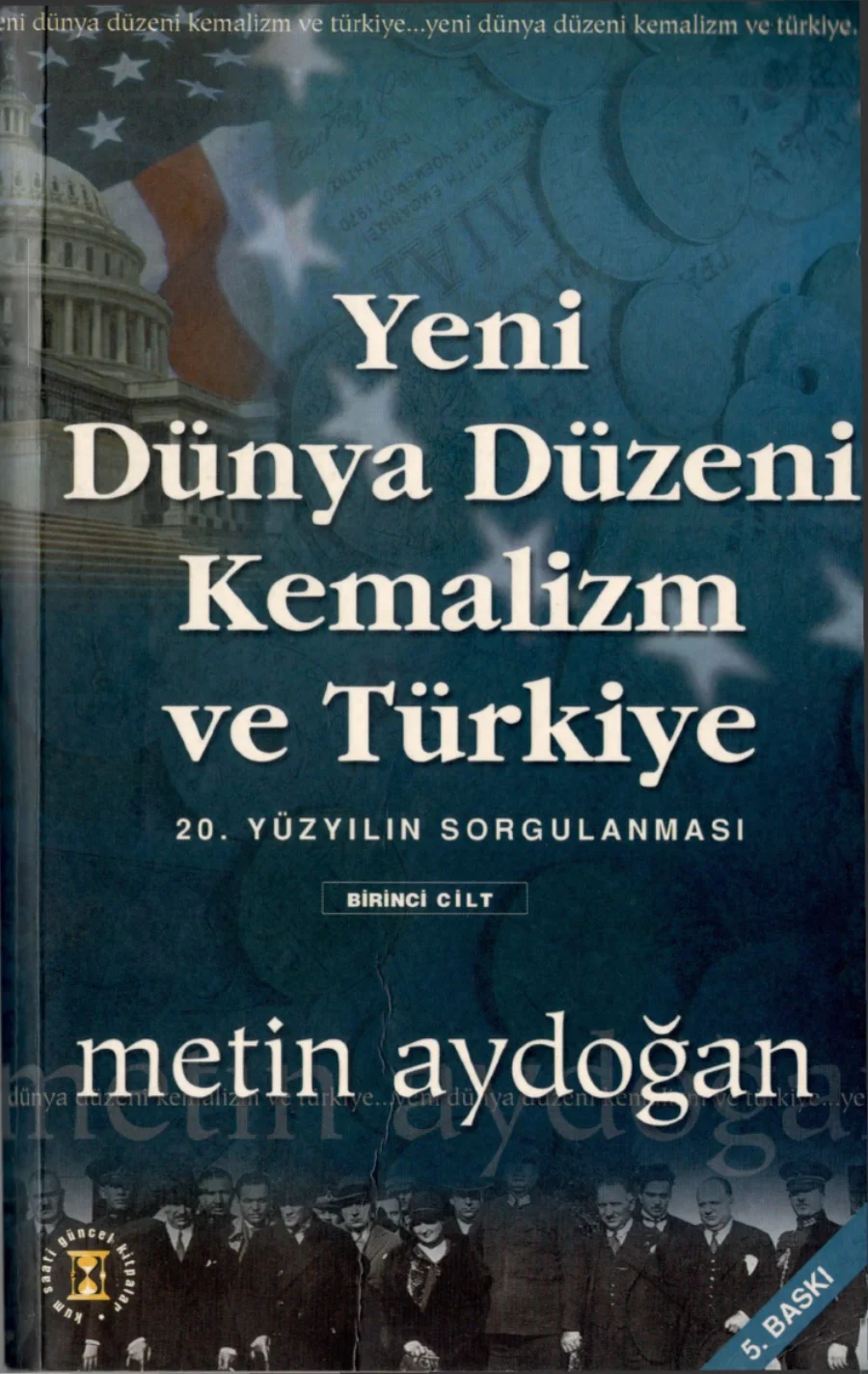 Yeni Dünya Düzeni Kemalizm ve Türkiye Cilt I Kum kapak görseli