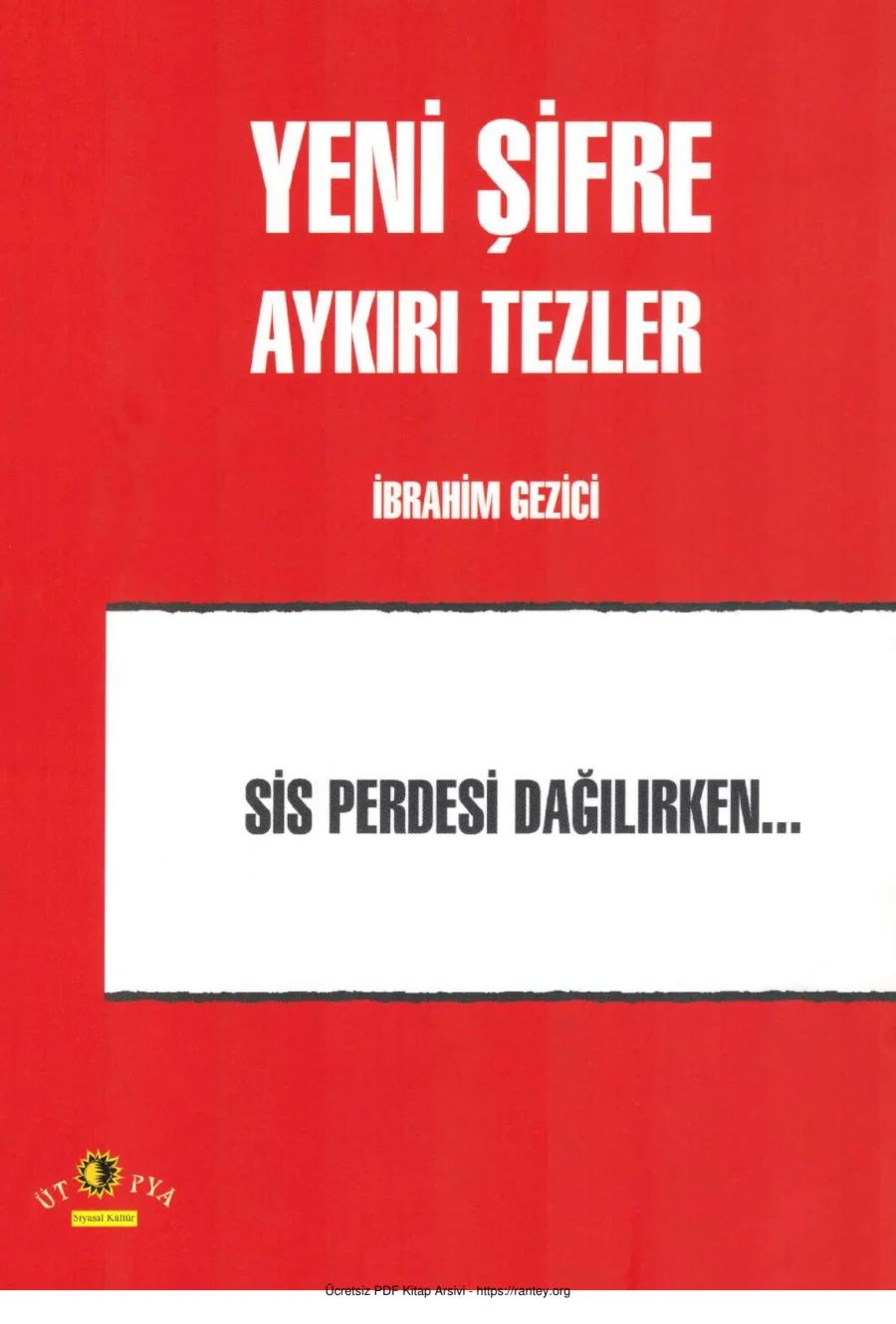 Yeni Şifre Aykırı Tezler Ütopya Yayınları 1 kapak görseli