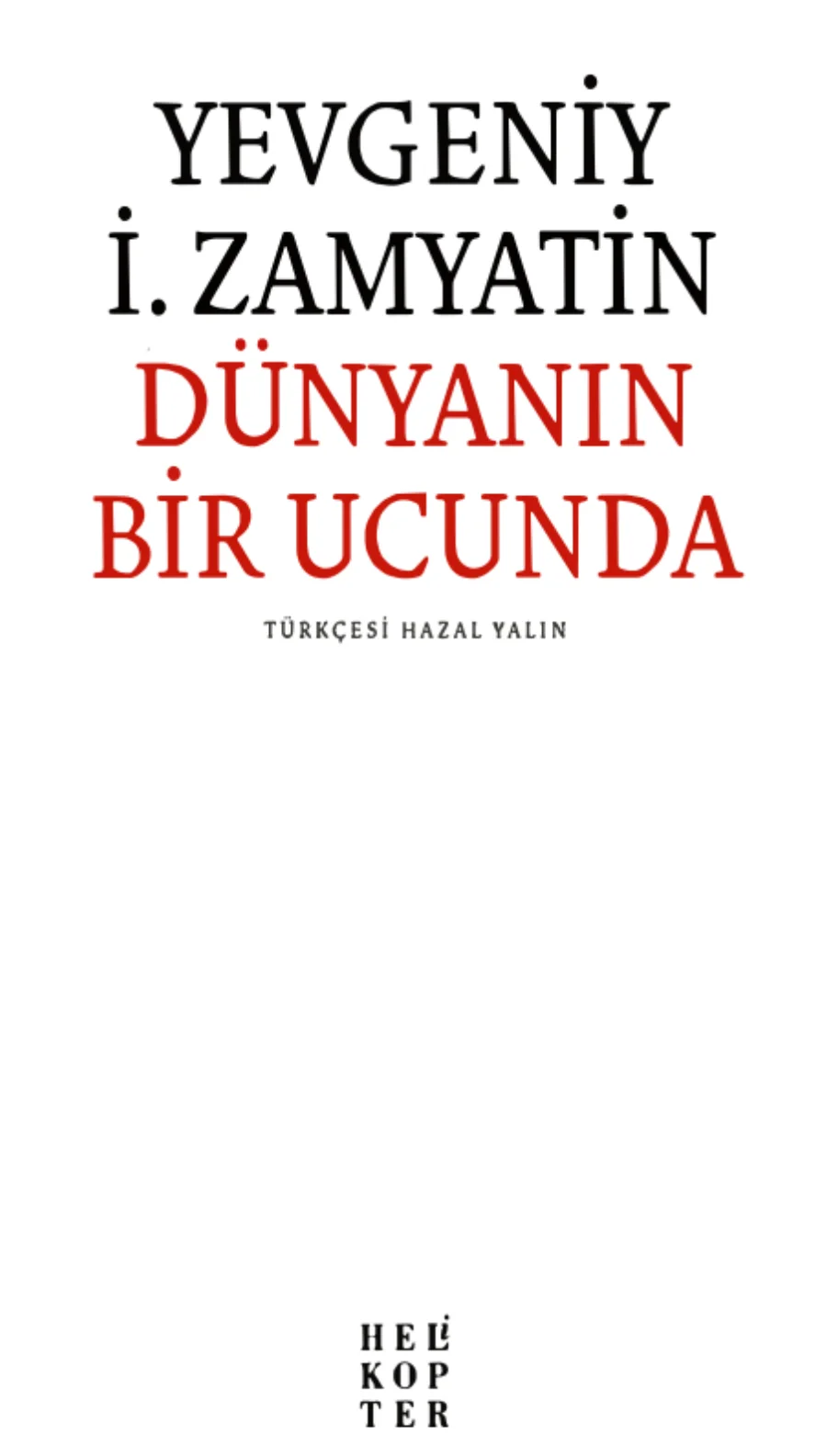 Yevgeniy İ Zamyatin Dünyanın Bir Ucunda kapak görseli