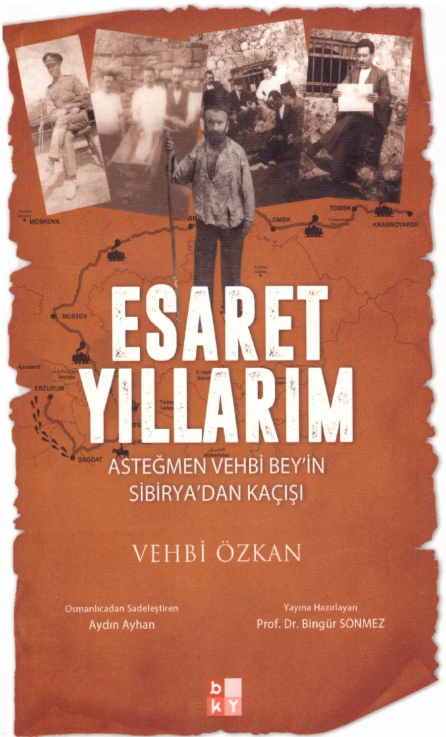 Yıllarım Asteğmen Vehbi Beyin Sibiryadan Kaçışı BKY Yayınları kapak görseli