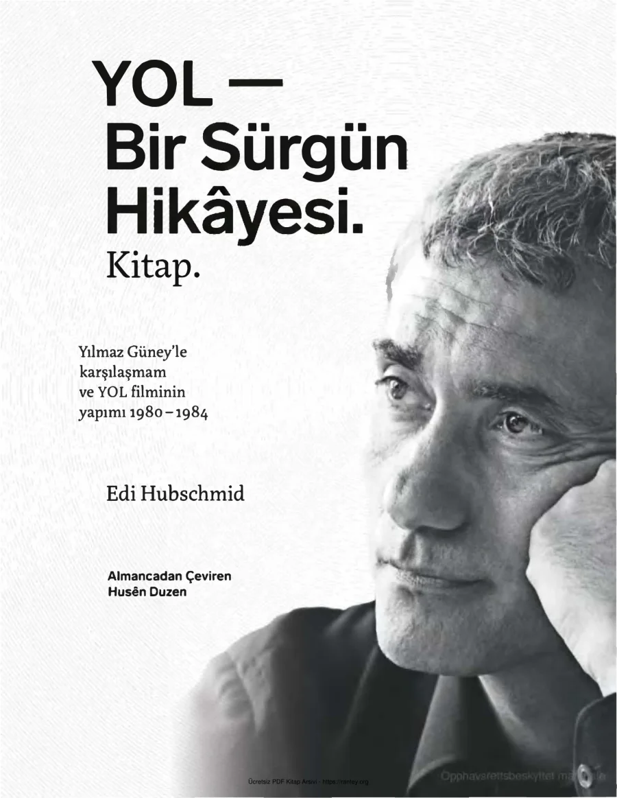 Yılmaz Güneyle Karşılaşmam ve YOL Filminin Yapımı YOL Bir Sürgün Hikyesi kapak görseli