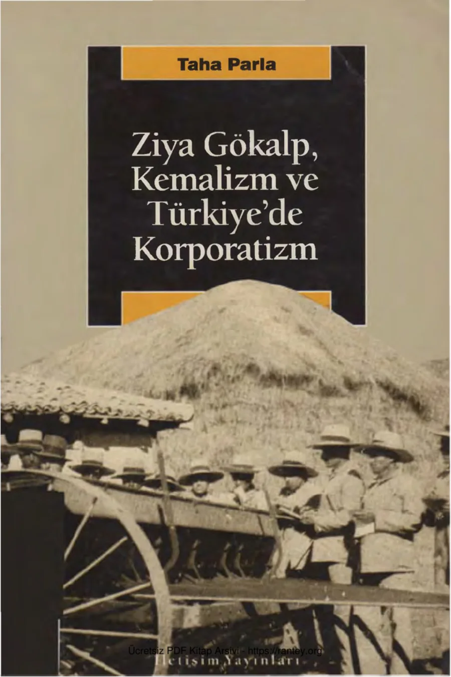 Ziya Gökalp Kemalizm ve Türkiyede Korporatizm İletişim Yayınları kapak görseli
